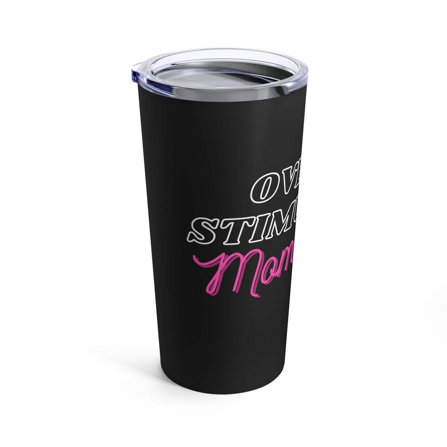 Overstimulated Mom's Club Tumbler 20oz