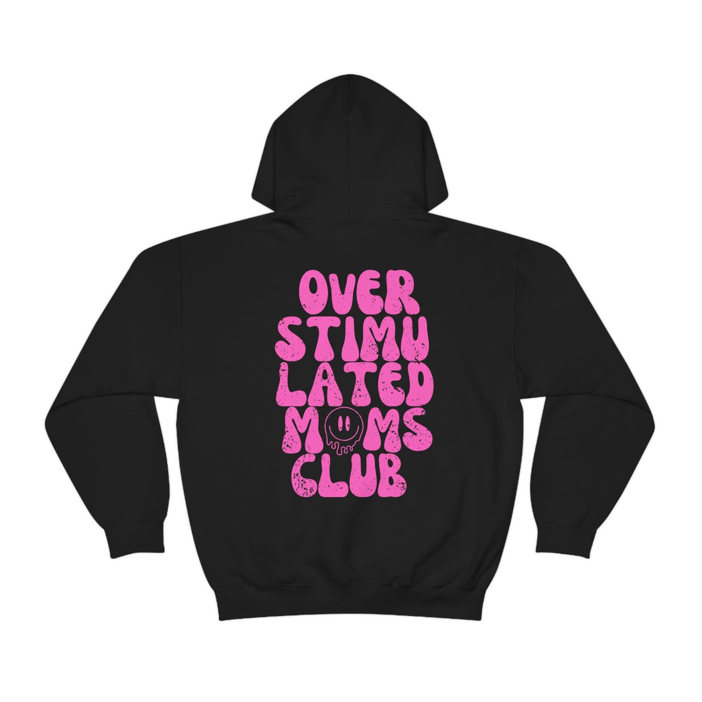 Overstimulated Moms Club Hooded Sweatshirt - More Colors