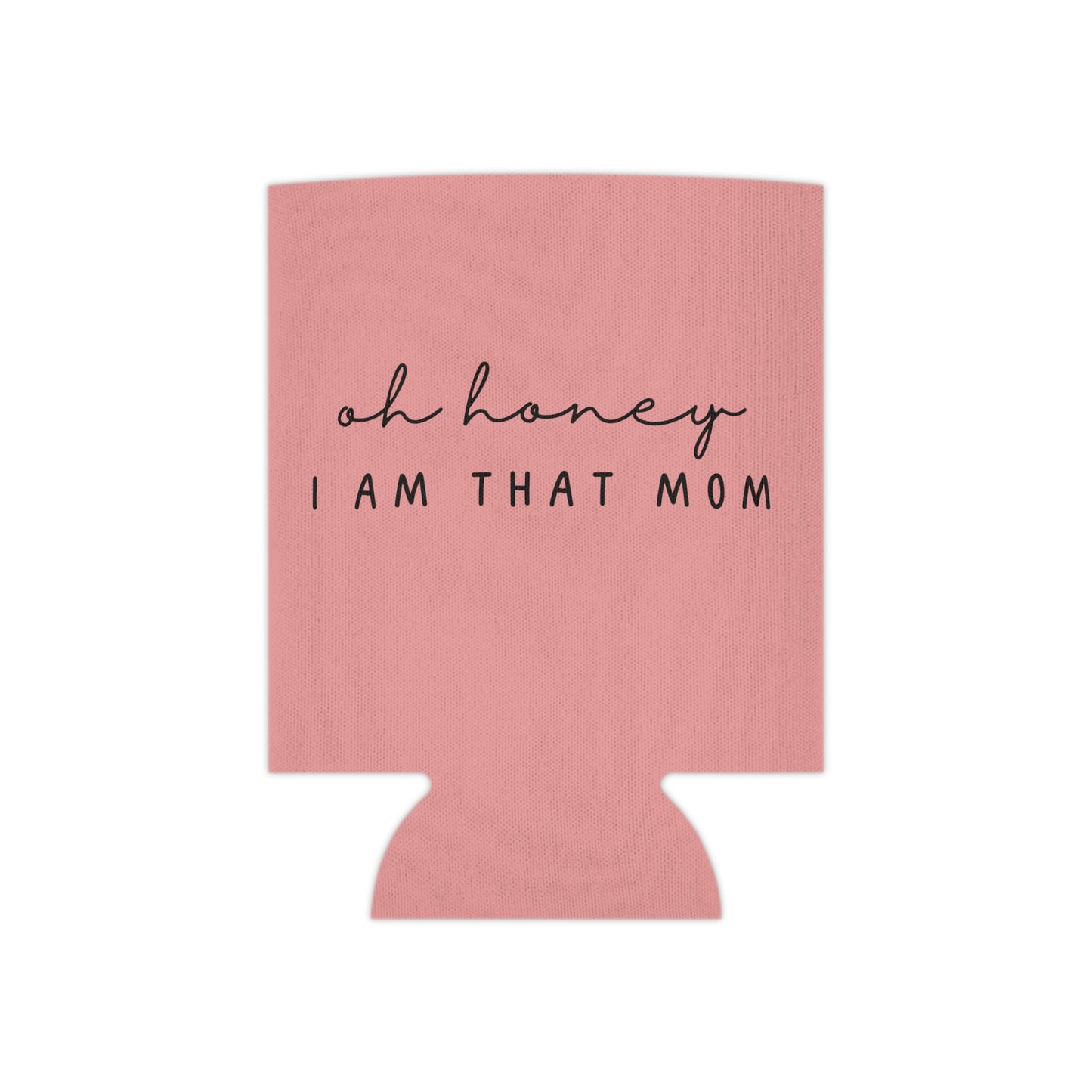 I am that Mom Pink Can Cooler