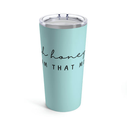 I am that Mom Tumbler 20oz